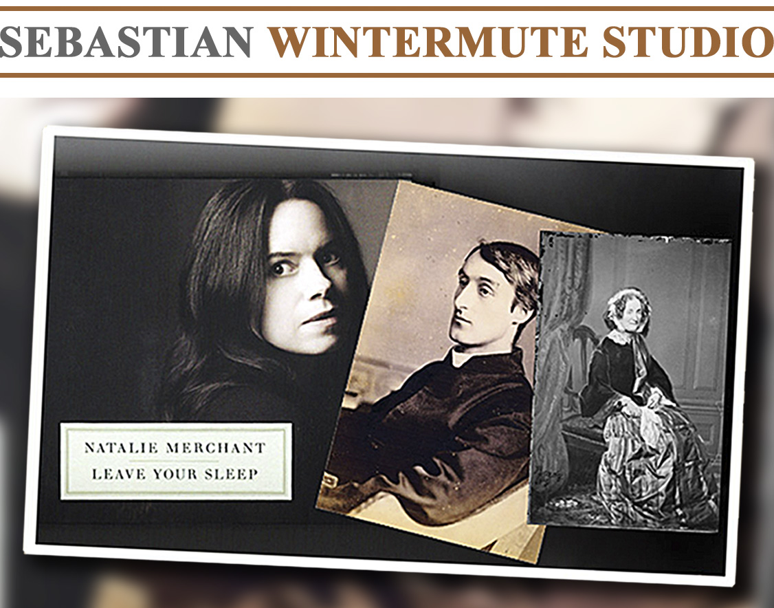 In 2009, Sebastian Wintermute was commissioned to restore photographs of poets whose works were adopted by Natalie Merchant for her double album Leave Your Sleep. Among the poets were British Victorians such as Edward Lear, Christina Rossetti, Robert Louis Stevenson, and Gerard Manley Hopkins, as well as 20th-century American writers E.E. Cummings and Ogden Nash.